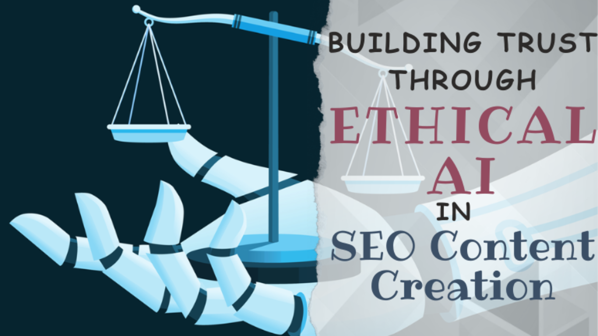 Building Trust through Ethical AI in SEO Content Creation
