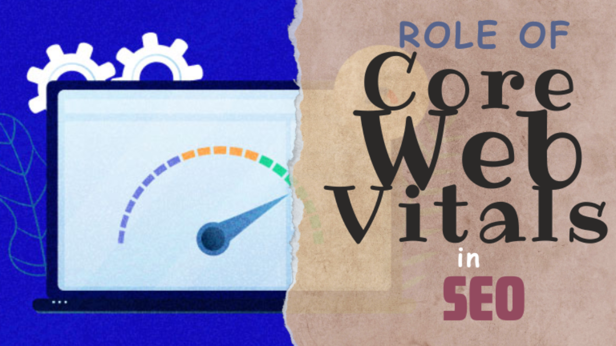 Role of Core Web Vitals in SEO