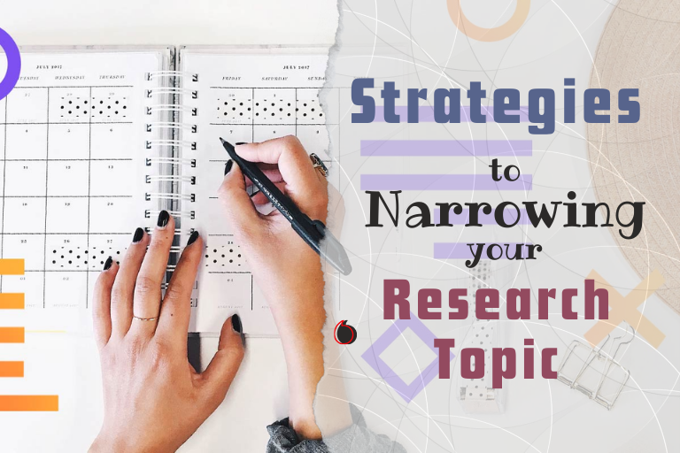 Strategies to Narrowing your Research Topic