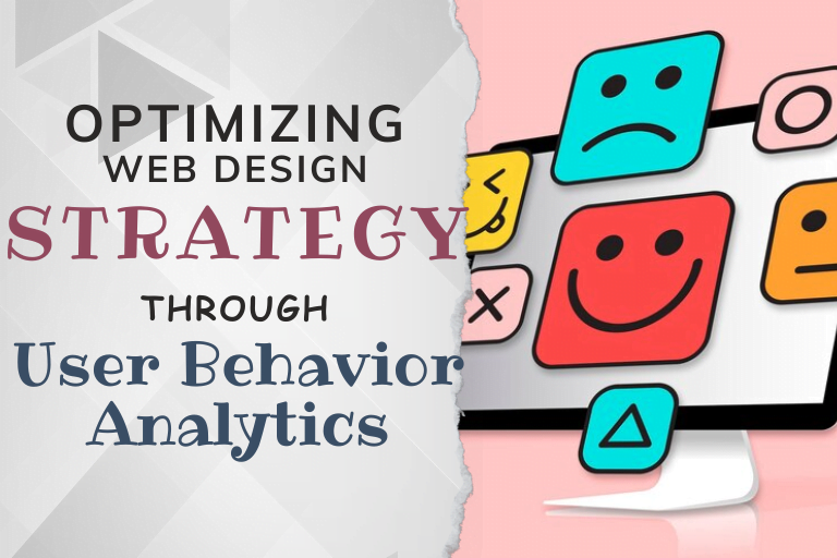 optimizing web design strategy with user behavior analytcs