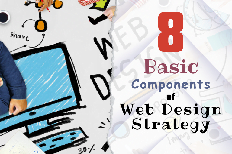 8 Basic Components of Web Design Strategy